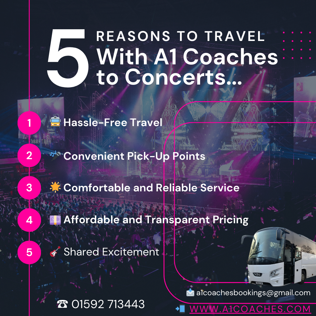 5 Reasons to Choose A1 Coaches for Concert Travel from Fife 🎶🚍